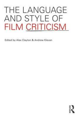 bokomslag The Language and Style of Film Criticism