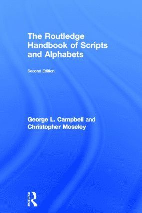 George L Campbell, Christopher Moseley, UK) Moseley, Christopher (University College London, George L. Campbell - Routledge Handbook of Scripts and Alphabets, Inbunden