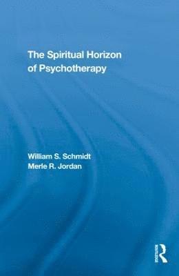 bokomslag The Spiritual Horizon of Psychotherapy