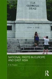 bokomslag National Pasts in Europe and East Asia