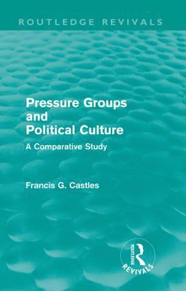 Pressure Groups and Political Culture (Routledge Revivals) 1