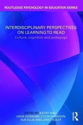 Interdisciplinary Perspectives on Learning to Read 1