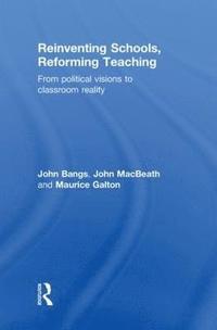 bokomslag Reinventing Schools, Reforming Teaching