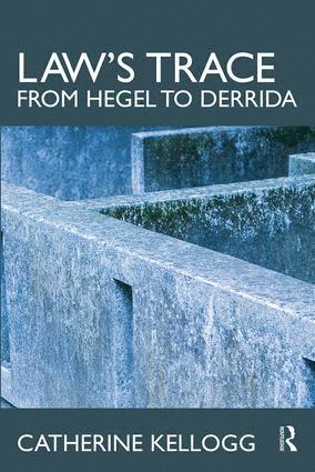 bokomslag Law's Trace: From Hegel to Derrida