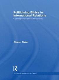 bokomslag Politicising Ethics in International Relations