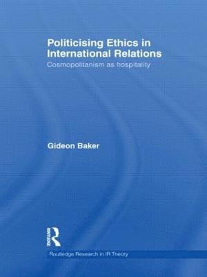 Politicising Ethics in International Relations 1