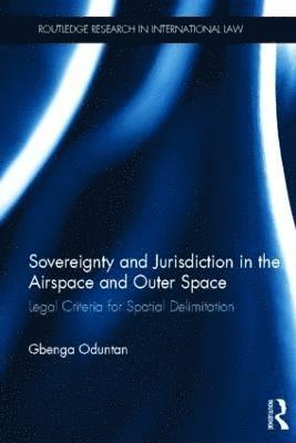 Sovereignty and Jurisdiction in Airspace and Outer Space 1