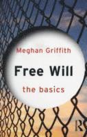 bokomslag Free Will: The Basics