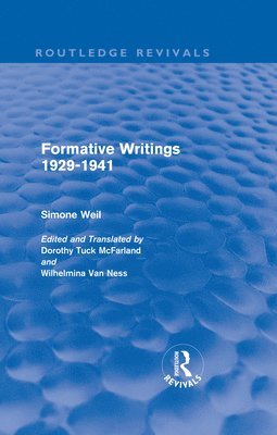 Simone Weil - Formative Writings (Routledge Revivals), Inbunden