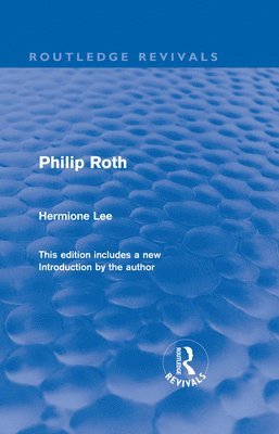 Hermione Lee, Oxford) Lee, Hermione (Wolfson College - Philip Roth (Routledge Revivals), Inbunden