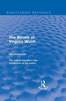 Hermione Lee, Oxford) Lee, Hermione (Wolfson College - Novels of Virginia Woolf (Routledge Revivals), Inbunden