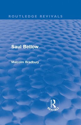 bokomslag Saul Bellow (Routledge Revivals)