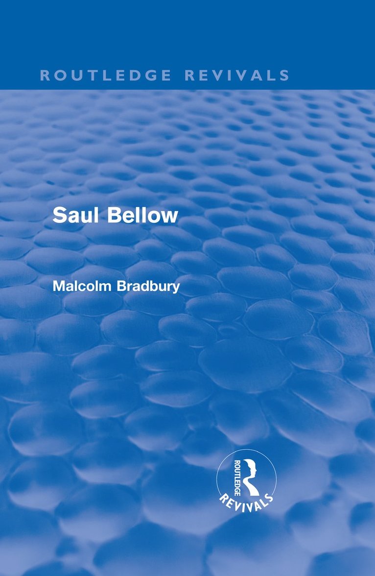 Malcolm Bradbury - Saul Bellow (Routledge Revivals), Inbunden