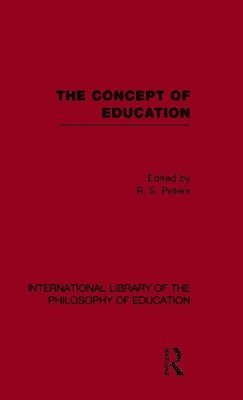 bokomslag The Concept of Education (International Library of the Philosophy of Education Volume 17)