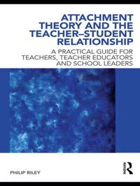 bokomslag Attachment Theory and the Teacher-Student Relationship