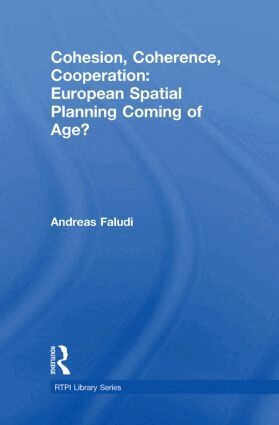 Andreas Faludi - Cohesion, Coherence, Cooperation: European Spatial Planning Coming of Age?, Inbunden