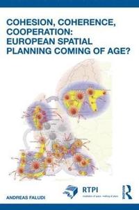 bokomslag Cohesion, Coherence, Cooperation: European Spatial Planning Coming of Age?