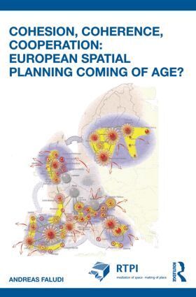 Andreas Faludi - Cohesion, Coherence, Cooperation: European Spatial Planning Coming of Age?, Häftad