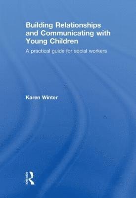 Building Relationships and Communicating with Young Children 1