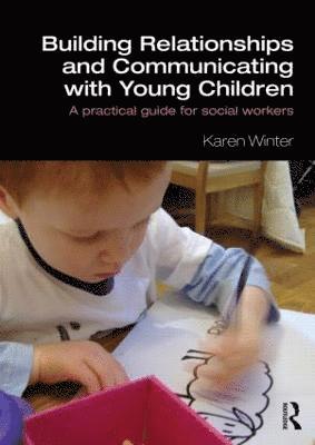 Karen Winter, UK) Winter, Karen (Queen's University Belfast - Building Relationships and Communicating with Young Children, Häftad
