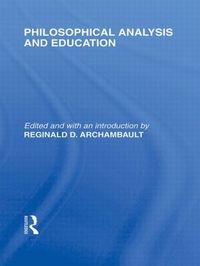 bokomslag Philosophical Analysis and Education (International Library of the Philosophy of Education Volume 1)