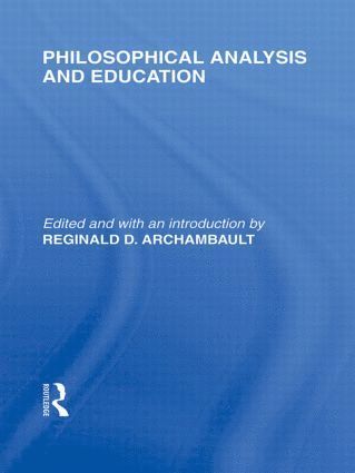 bokomslag Philosophical Analysis and Education (International Library of the Philosophy of Education Volume 1)