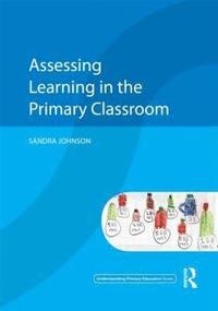 bokomslag Assessing Learning in the Primary Classroom