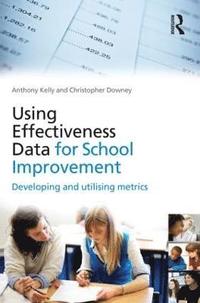 bokomslag Using Effectiveness Data for School Improvement