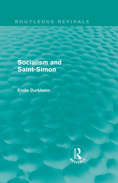 bokomslag Socialism and Saint-Simon (Routledge Revivals)