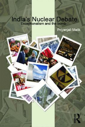 Priyanjali Malik - India's Nuclear Debate, Inbunden