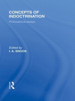 bokomslag Concepts of Indoctrination (International Library of the Philosophy of Education Volume 20)