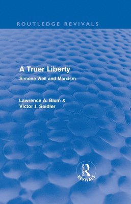 A Truer Liberty (Routledge Revivals) 1