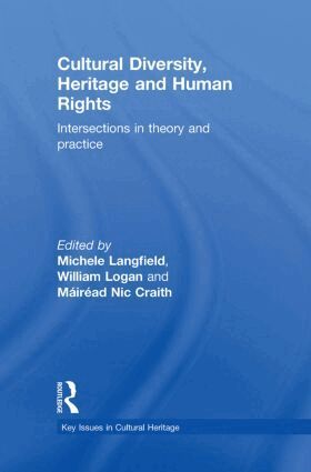 Michele Langfield, William Logan, Mairead Nic Craith - Cultural Diversity, Heritage and Human Rights, Inbunden