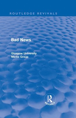 Bad News (Routledge Revivals) 1