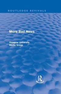 bokomslag More Bad News (Routledge Revivals)
