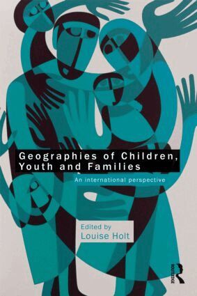 Louise Holt - Geographies of Children, Youth and Families, Häftad