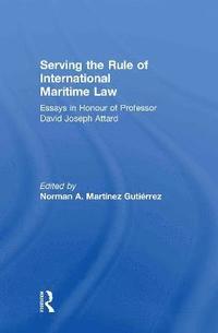 bokomslag Serving the Rule of International Maritime Law