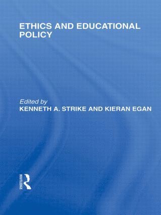 Ethics and Educational Policy (International Library of the Philosophy of Education Volume 21) 1