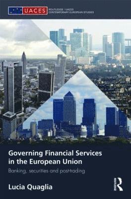Governing Financial Services in the European Union 1