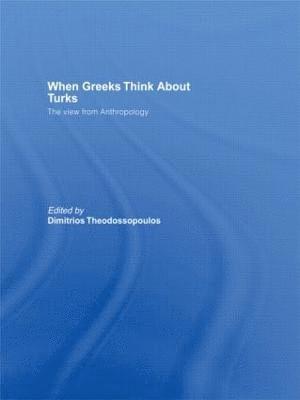 Dimitrios Theodossopoulos - When Greeks think about Turks, Häftad