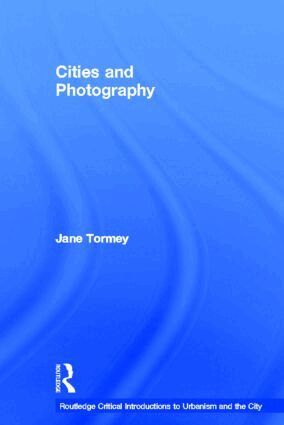 Jane Tormey - Cities and Photography, Inbunden