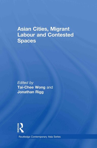 bokomslag Asian Cities, Migrant Labor and Contested Spaces