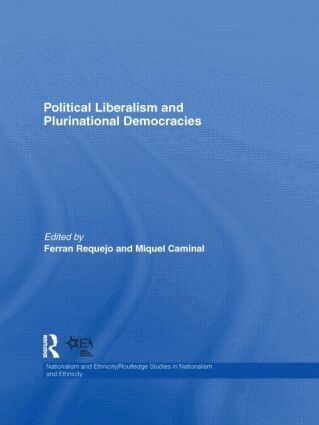Ferran Requejo, Miquel Caminal - Political Liberalism and Plurinational Democracies, Inbunden