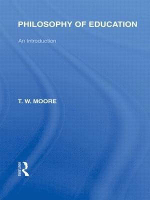 bokomslag Philosophy of Education (International Library of the Philosophy of Education Volume 14)