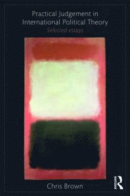 Practical Judgement in International Political Theory