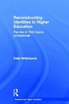 Celia Whitchurch - Reconstructing Identities in Higher Education, Inbunden