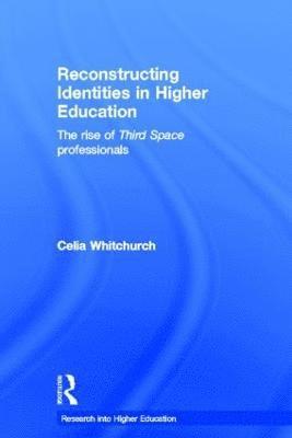 bokomslag Reconstructing Identities in Higher Education