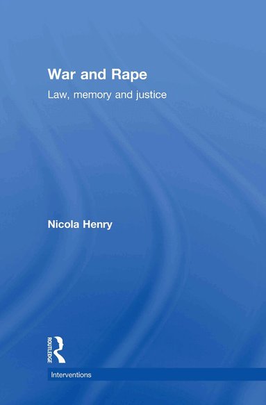Nicola Henry - War and Rape, Inbunden