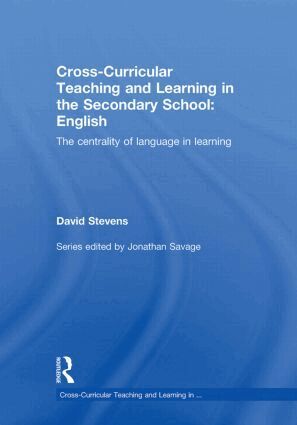 David Stevens - Cross-Curricular Teaching and Learning in the Secondary School ... English, Inbunden