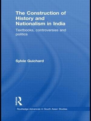 bokomslag The Construction of History and Nationalism in India